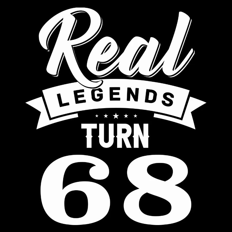 Echte Legenden werden 68, 68 Geburtstag