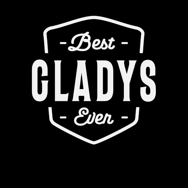 Meilleur Gladys Jamais Nom : Gladys
