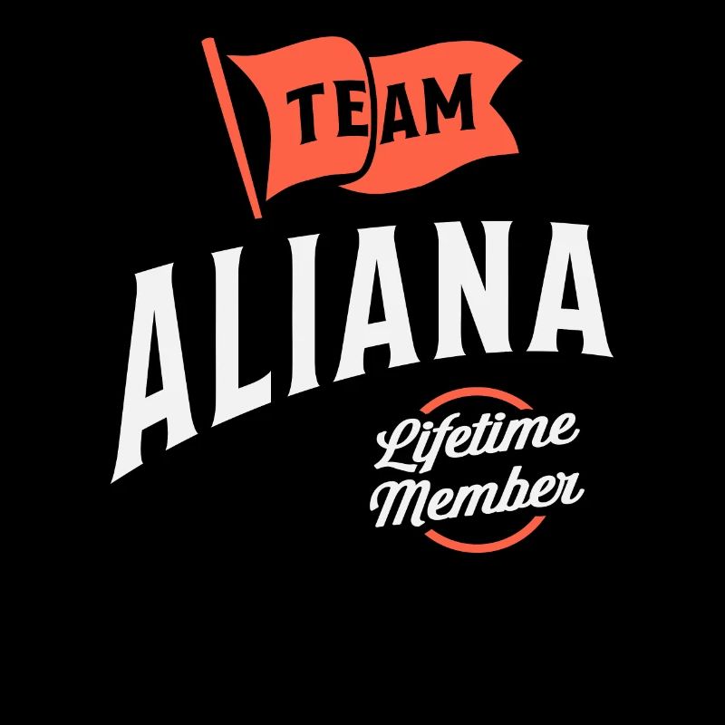 Team Aliana Lebenslanges Mitglied Lustiger Name Aliana