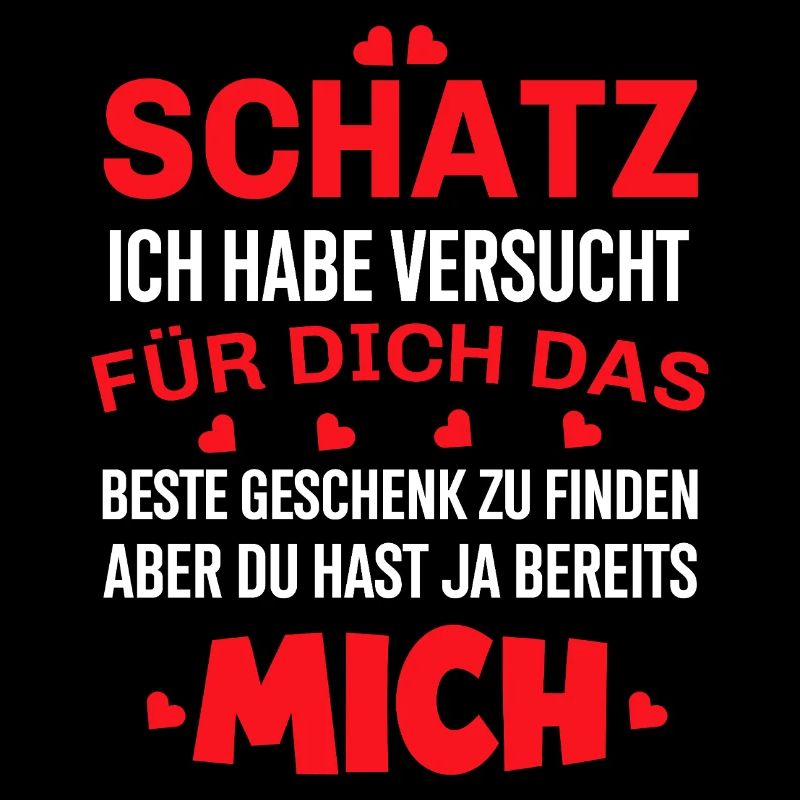 Schatz ich habe versucht das perfekte Geschenk