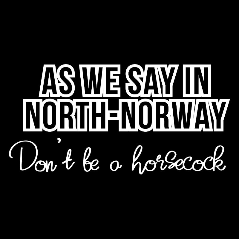 Do not be a horsecock