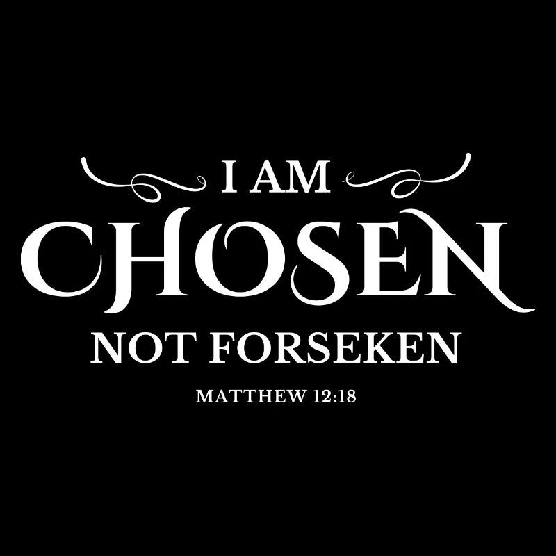 Ich bin auserwählt, nicht verlassen