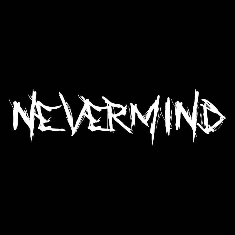 Nevermind