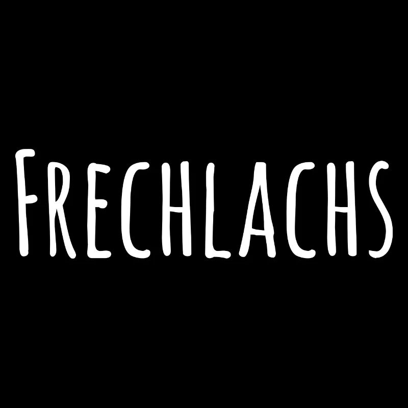 Frechlachs, Frechdachs