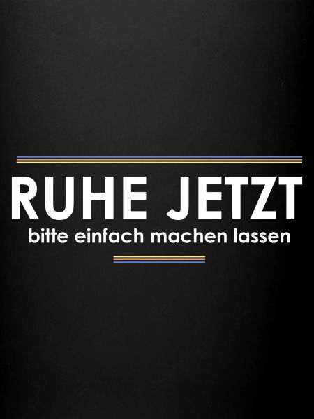 Ruhe jetzt