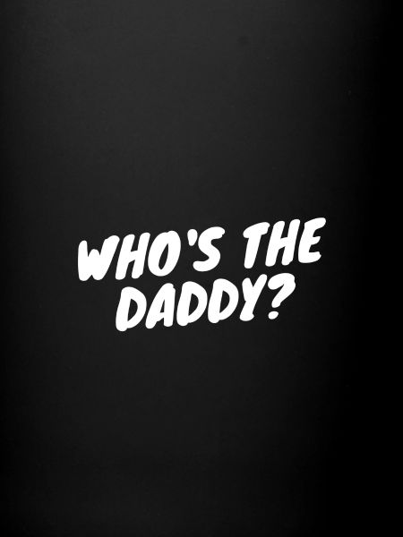 Design Who's the daddy