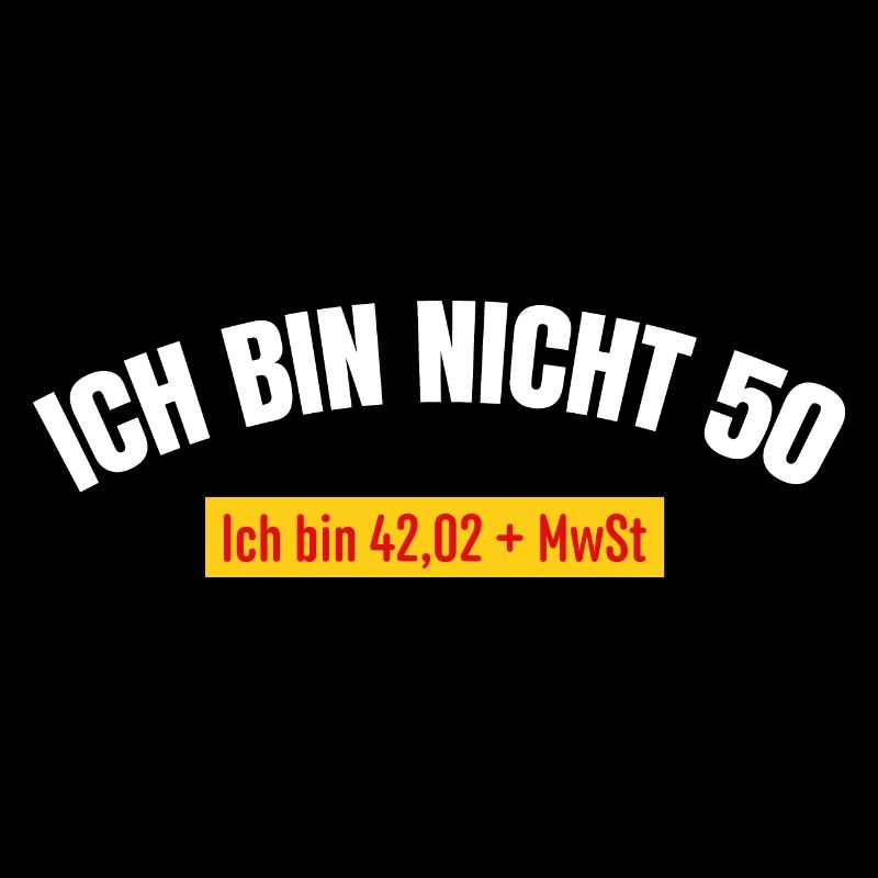 Ich bin nicht 50 MwSt