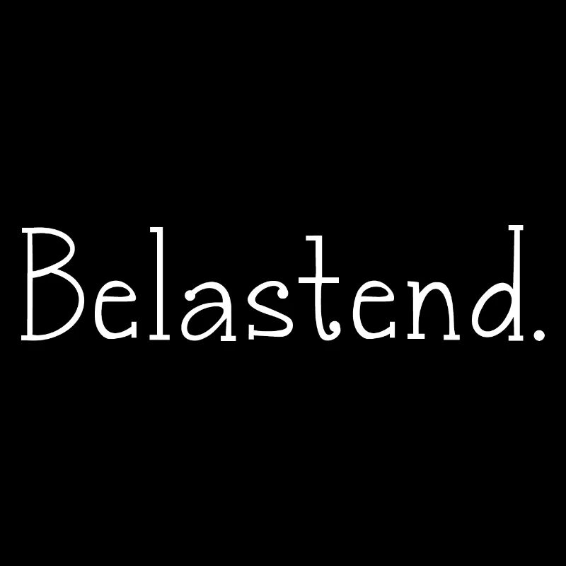 Belastend.