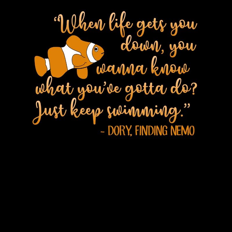 When life gets you down - Nemo dory swimming down