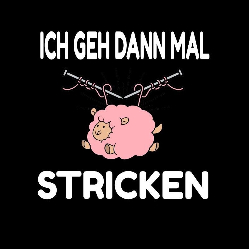 Ich geh dann mal Stricken Nähen Häkeln Wolle