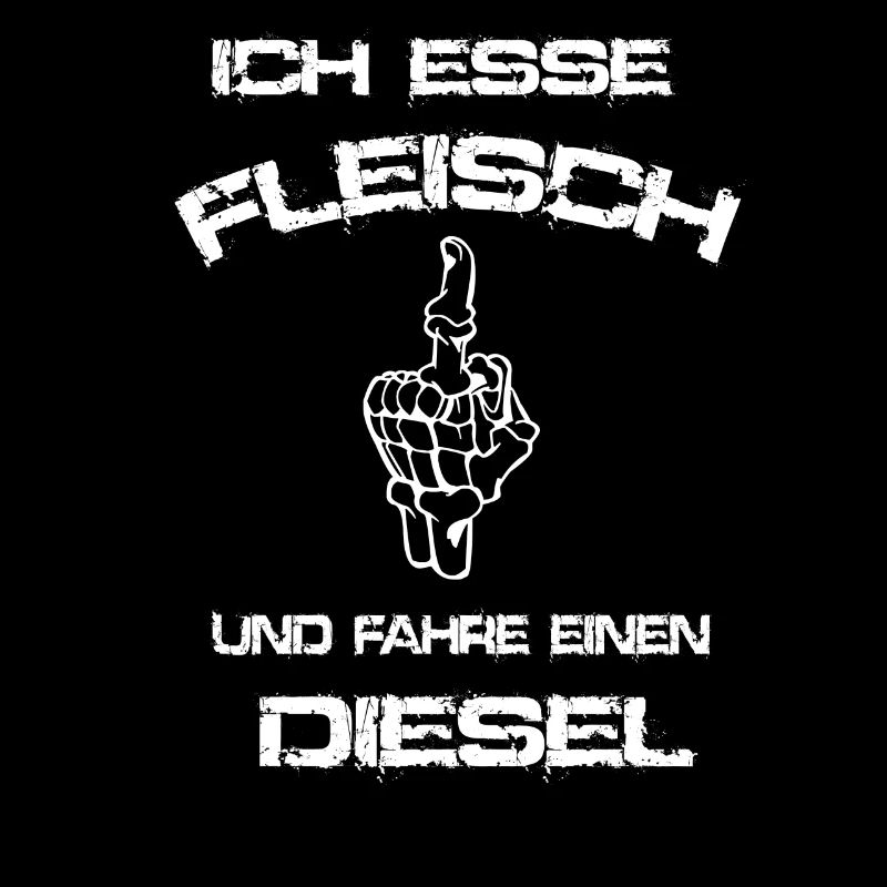 Fleisch Diesel Auto Spruch Sprüche Cooler Spruch