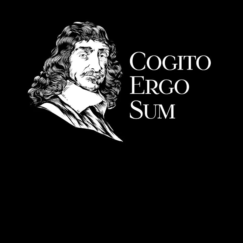 Cogito Ergo Sum - Latin saying by Descartes