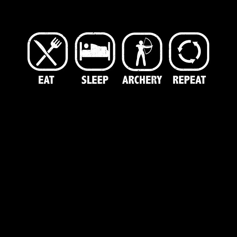 Eat, sleep, archery, repeat archery quote