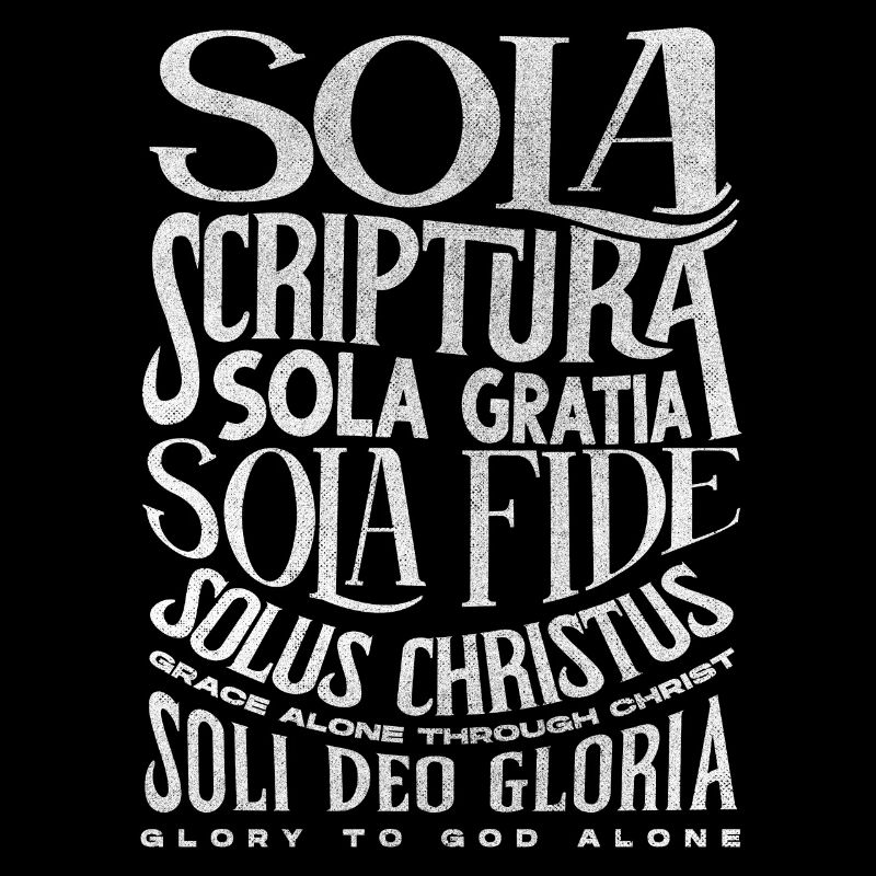 5 Solas, Réforme chrétienne protestante