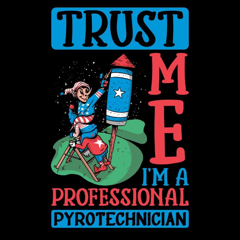 Trust Me I'm A Professional Pyrotechnician Rocket