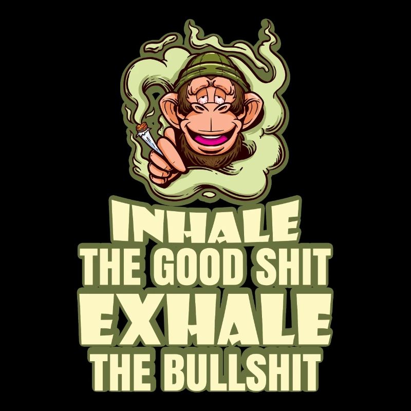 Inhaler la bonne merde expirer la connerie 420 Weed