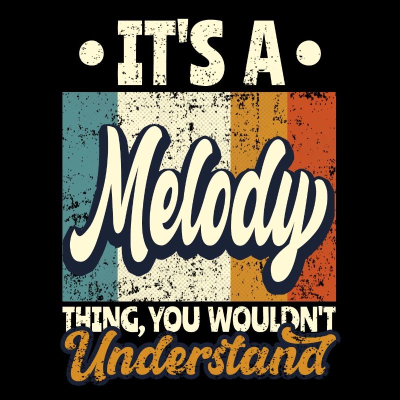 Melody Name Geschenk Personalisiert Spruch Lustig