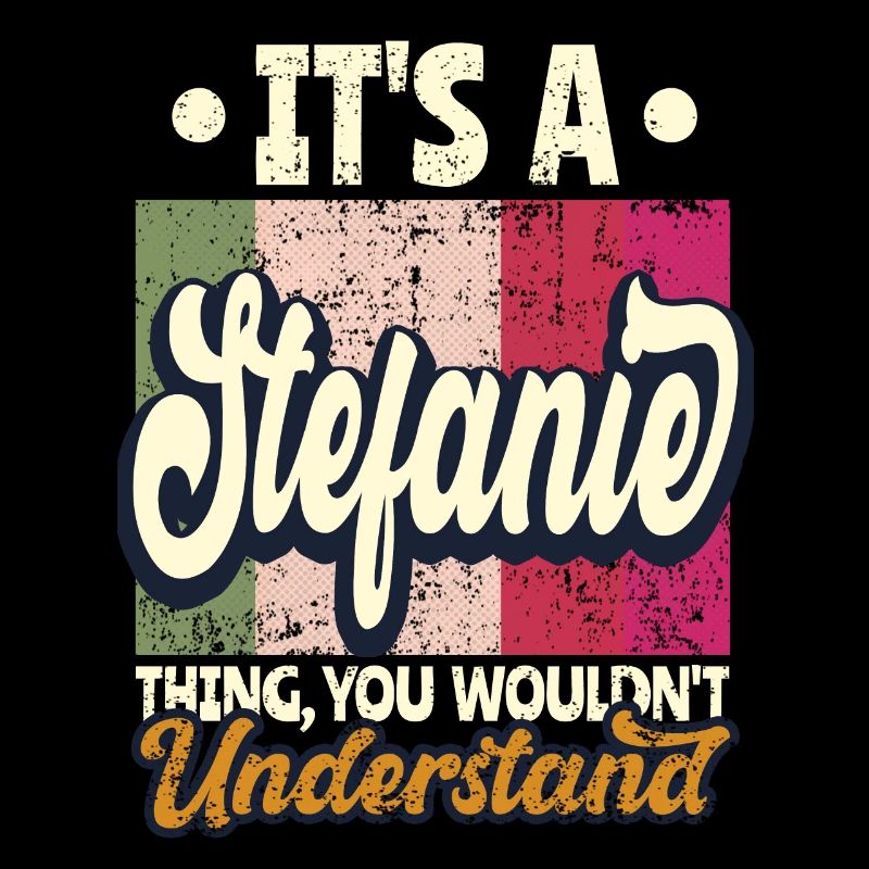 Stefanie Name Geschenk Personalisiert Spruch