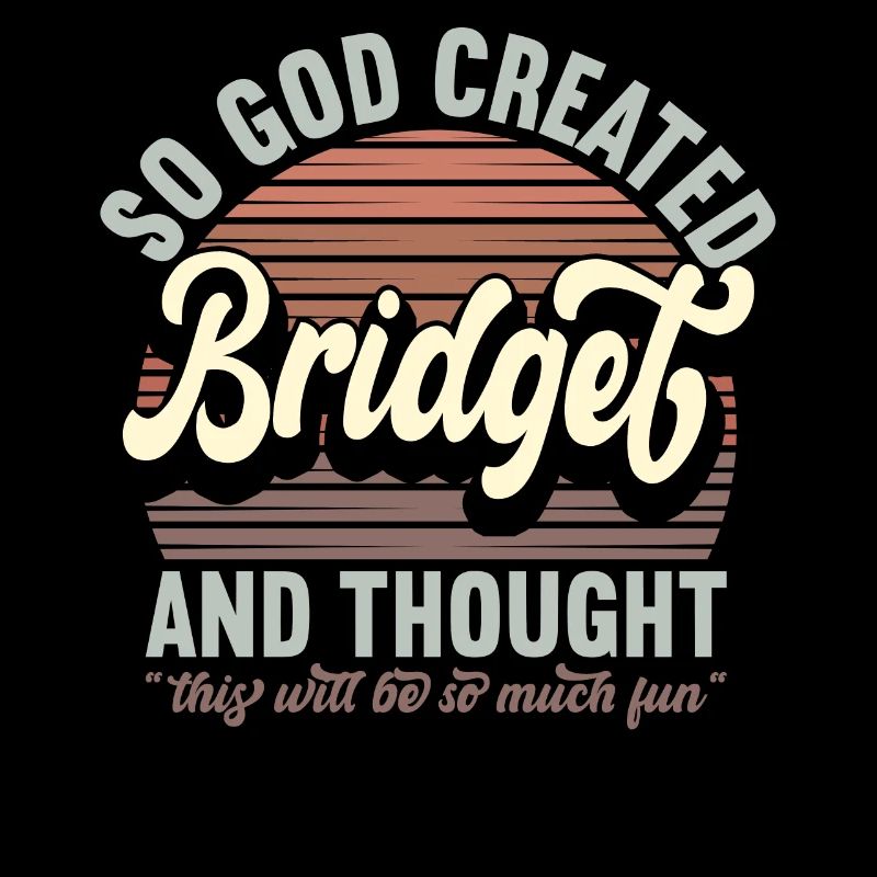 Name Bridget Geschenk Geburtstag Spruch Lustig