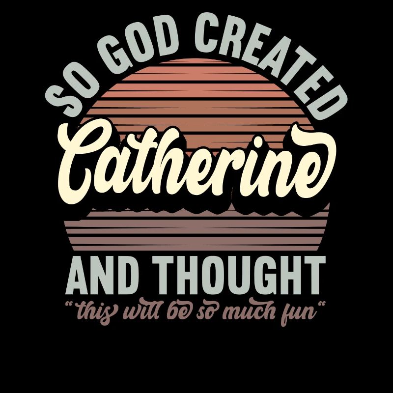 Name Catherine Geschenk Geburtstag Spruch Lustig