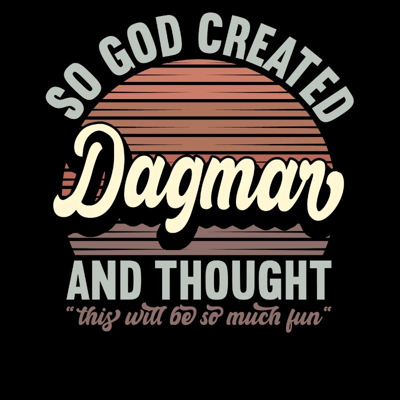 Name Dagmar Gift Birthday Saying Funny