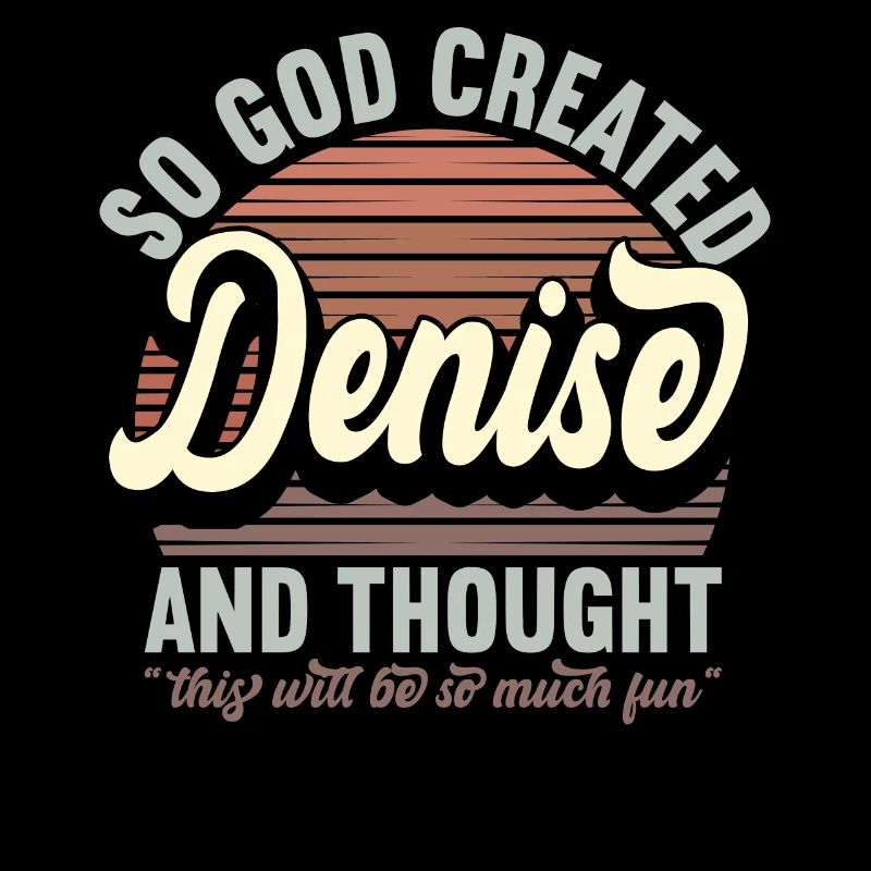 Name Denise Geschenk Geburtstag Spruch Lustig