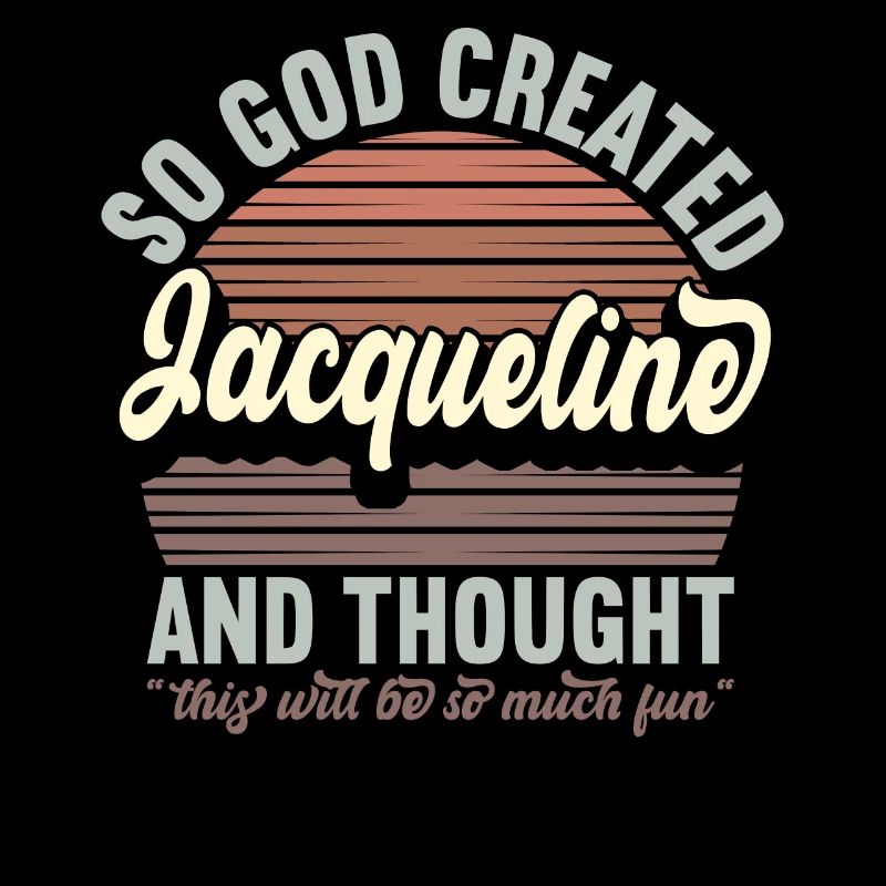 Name Jacqueline Gift Birthday Saying Funny