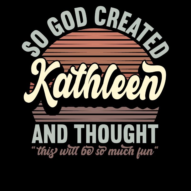 Name Kathleen Geschenk Geburtstag Spruch Lustig