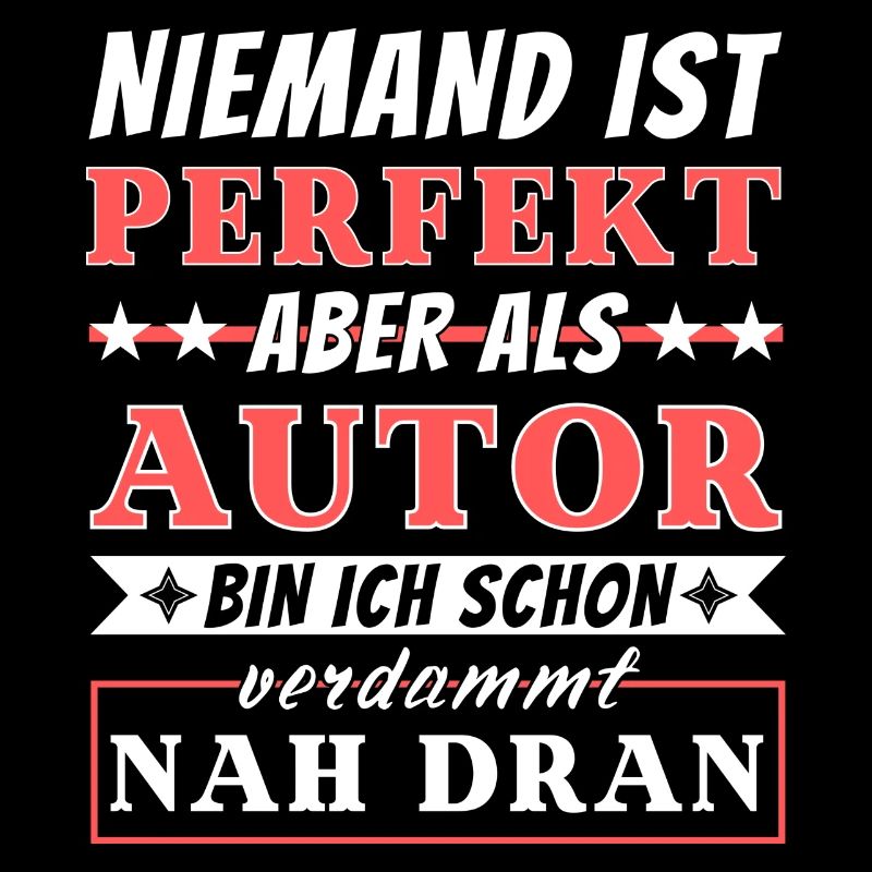 Niemand ist Perfekt - Autor sind nah dran