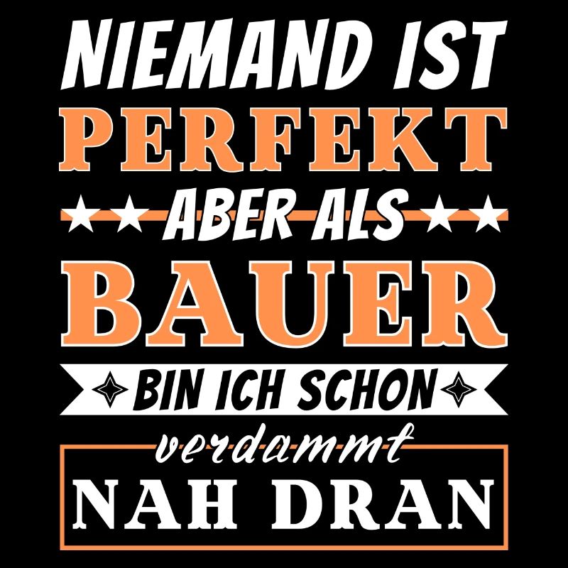 Niemand ist Perfekt - Bauern sind nah dran