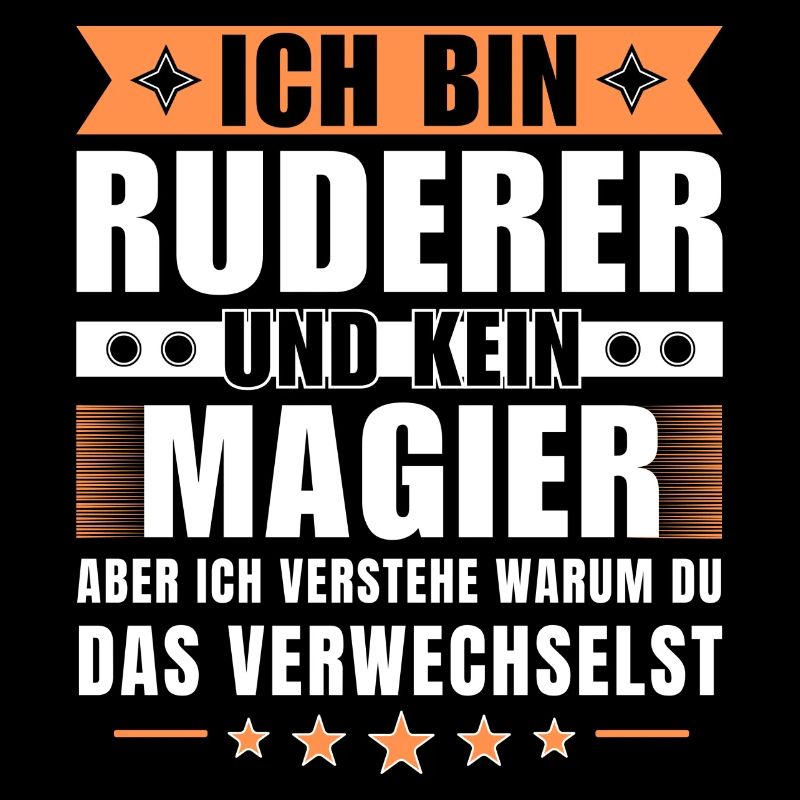 Ich bin Ruderer und kein Magier