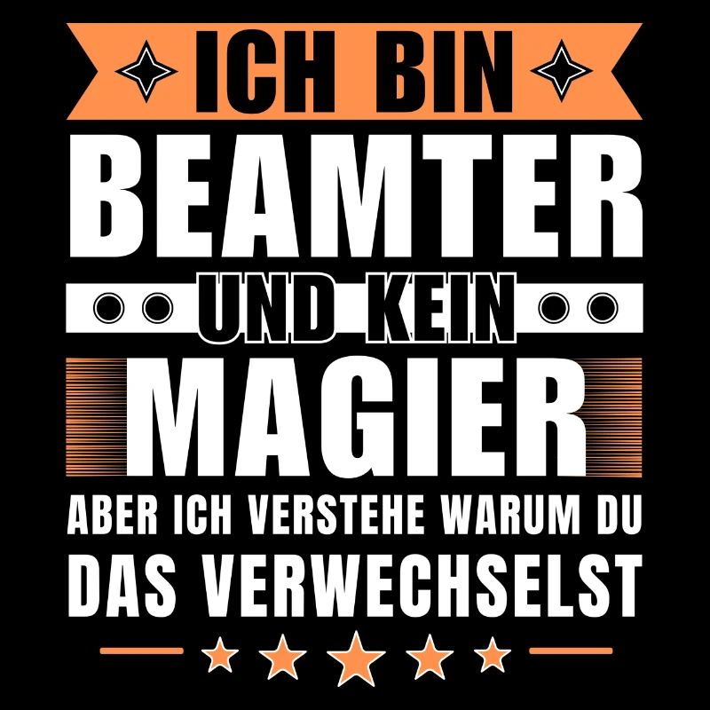 Ich bin Beamter und kein Magier
