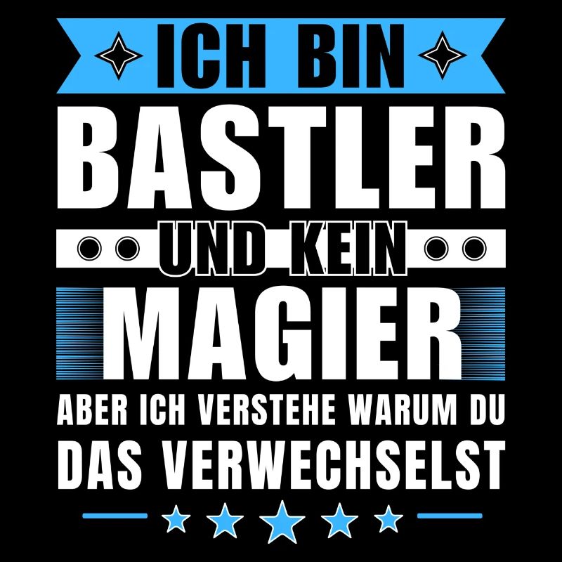 Ich bin Bastler und kein Magier
