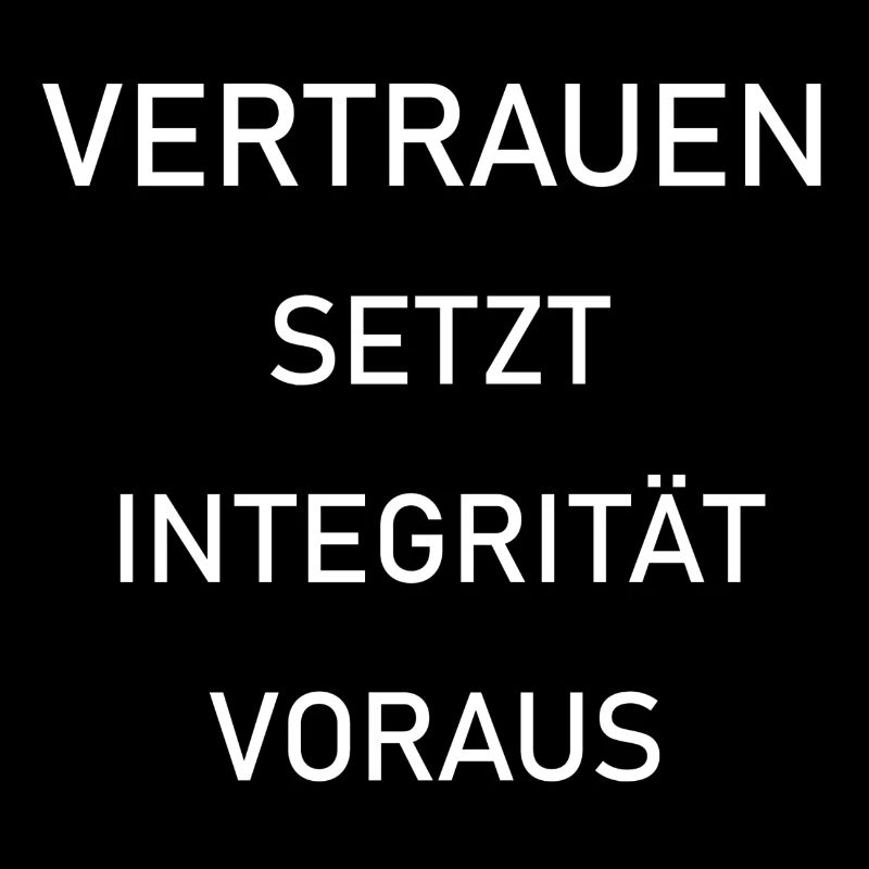 VERTRAUEN setzt Integrität voraus.