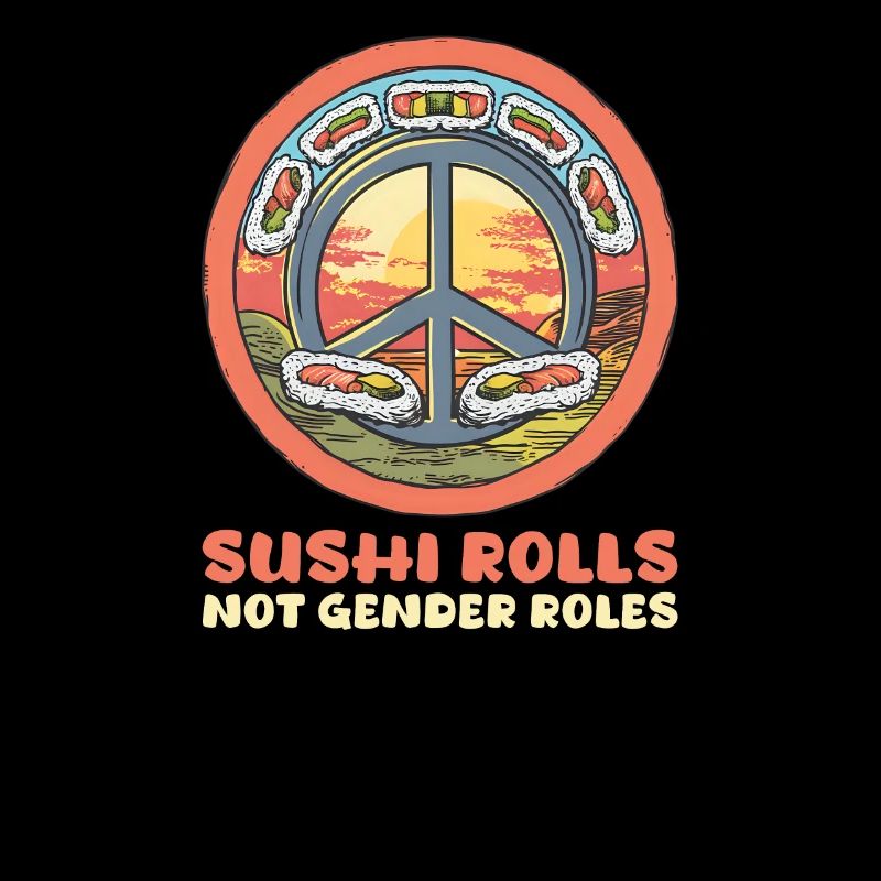Sushi Roll Sushi Rolls, Not Gender Roles