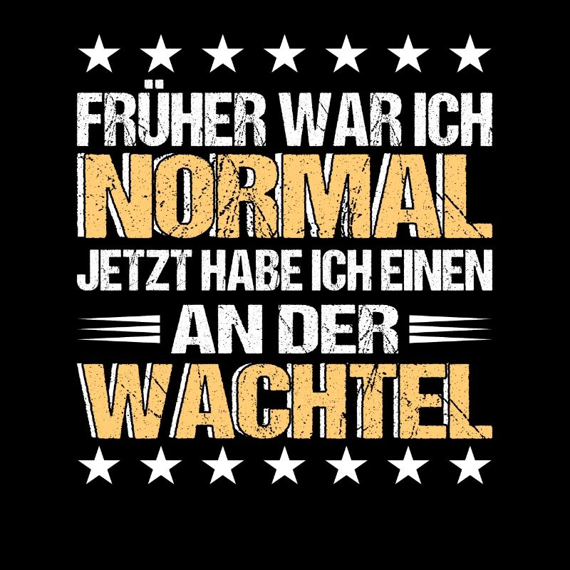 Früher war ich normal an der Wachtel