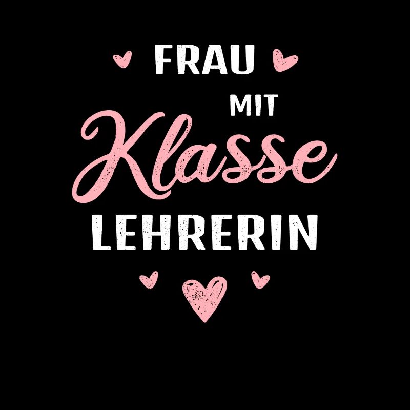 Frau mit Klasse Lehrerin Geschenk Schule Spruch
