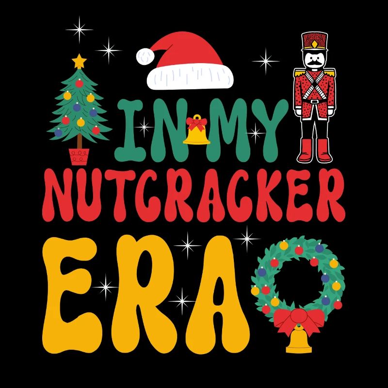 Weihnachten Xmas Spruch In My Nutcracker Era
