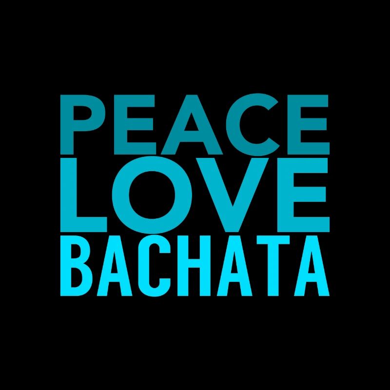 PEACE LOVE BACHATA - auf DanceShirts