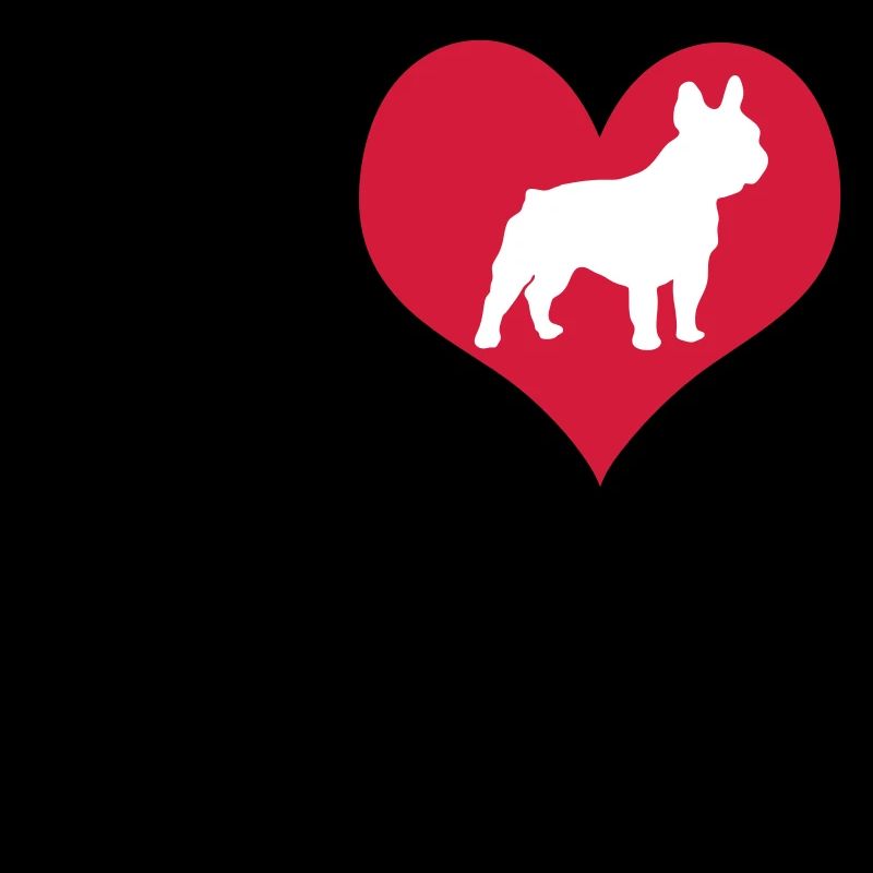 J'aime les bouledogues français ... / +