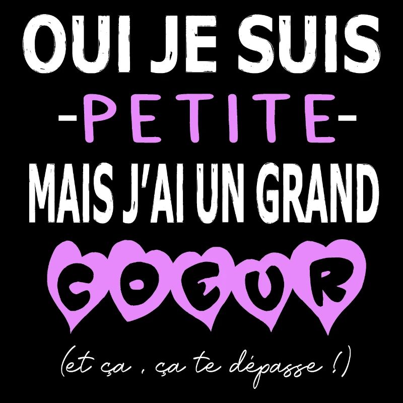 petite mais grand coeur,trop petite,citation