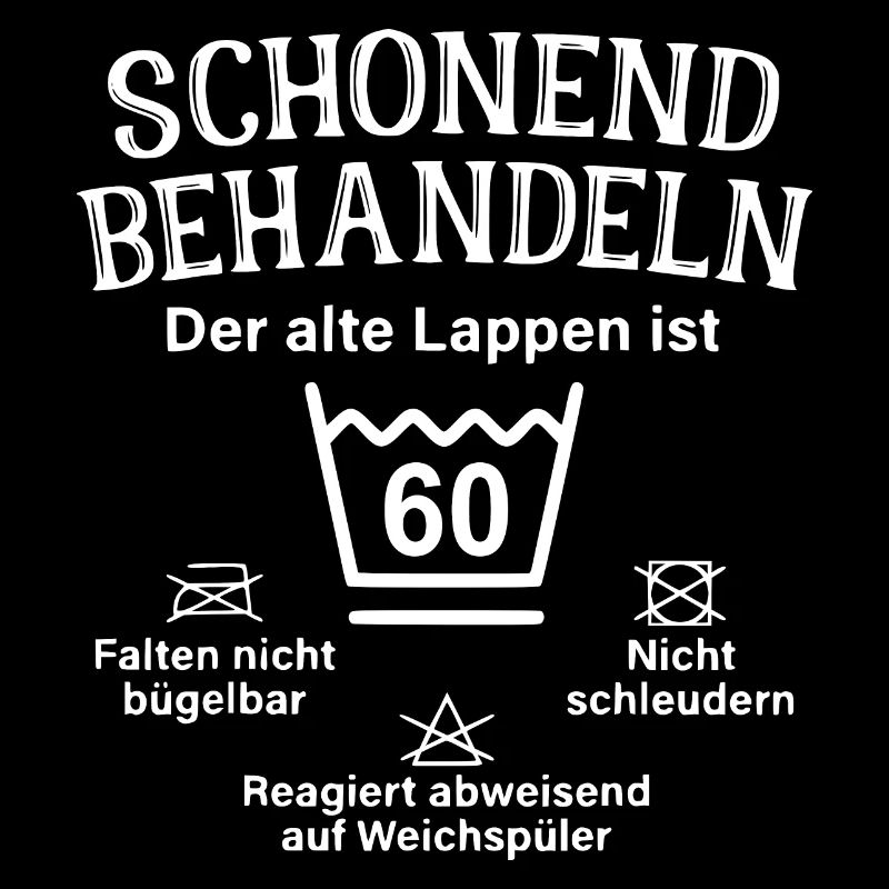 Schonend Behandeln - 60. Geburtstag - Der alte