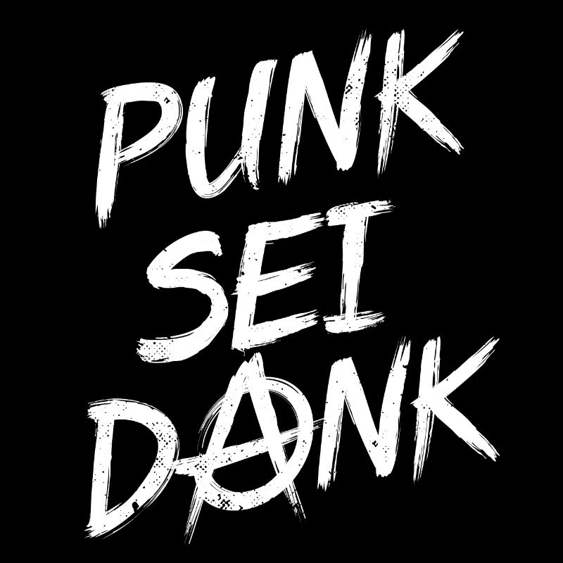 Punk Anarchy Punk sei dank lustiger Spruch Punker