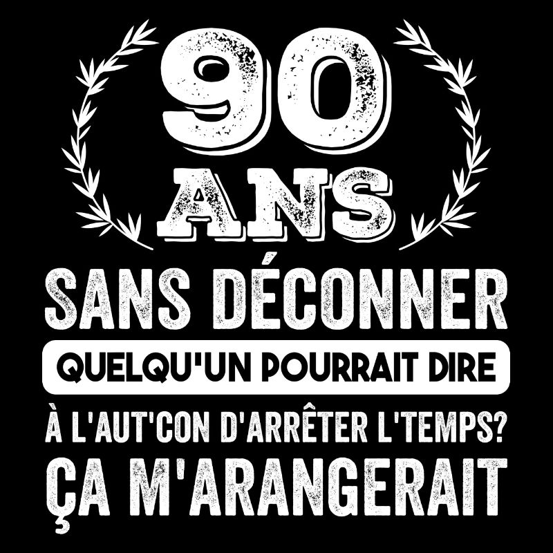 90 Ans Sans Déconner Cadeau D'anniversaire 90ans
