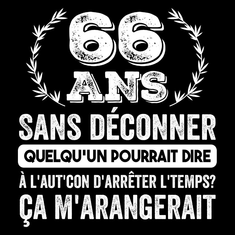66 Ans Sans Déconner Cadeau D'anniversaire 66ans