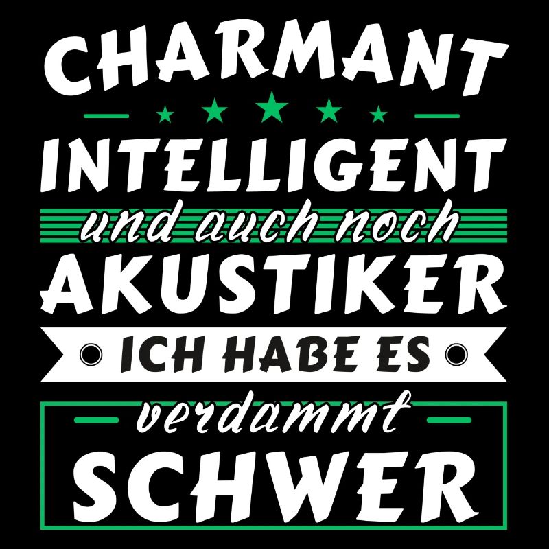 Charmant und intelligent - Akustiker Edition