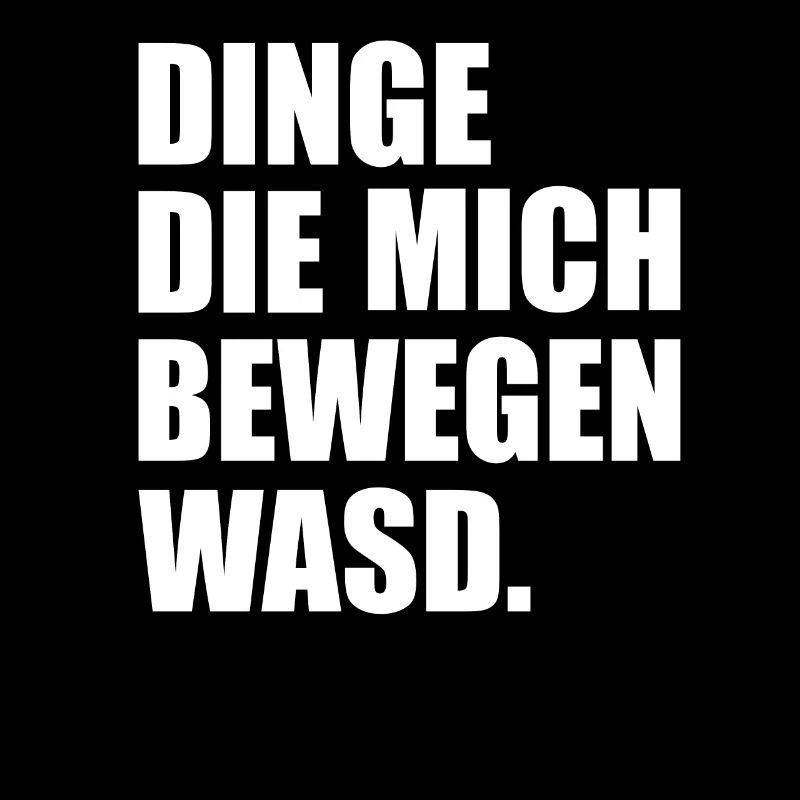 Things That Move Me WASD Funny