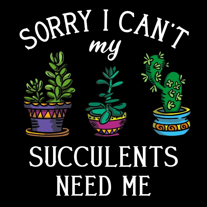 My succulents need me present