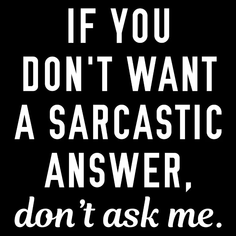 Réponse sarcastique