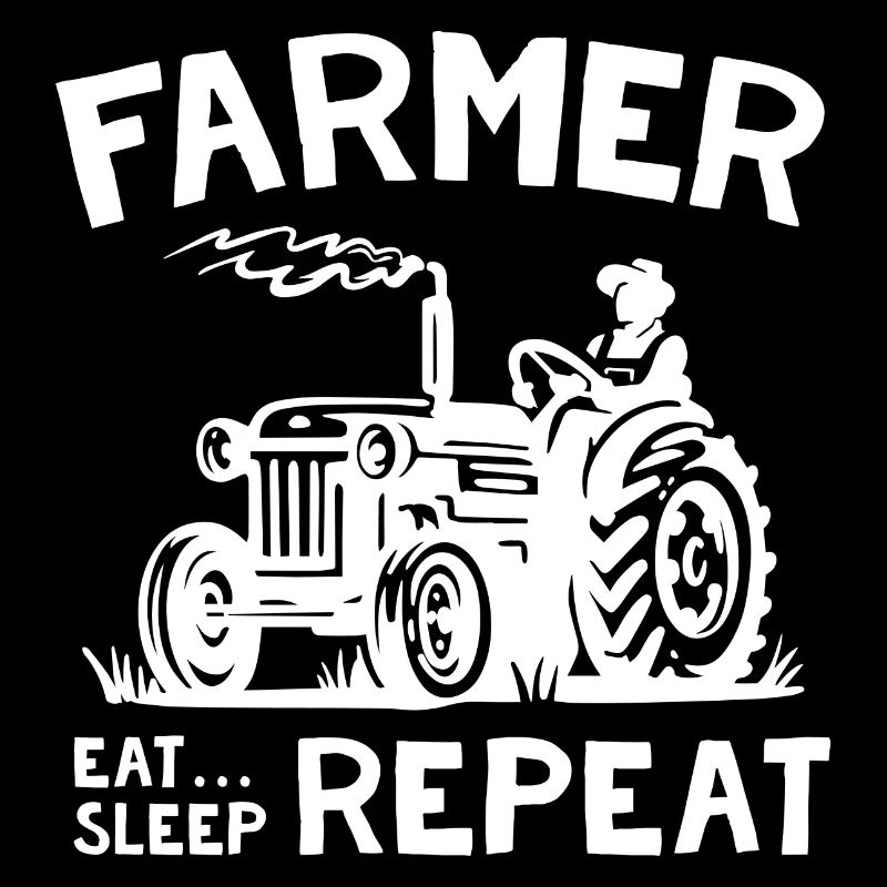 Farmer Eat Sleep Repeat